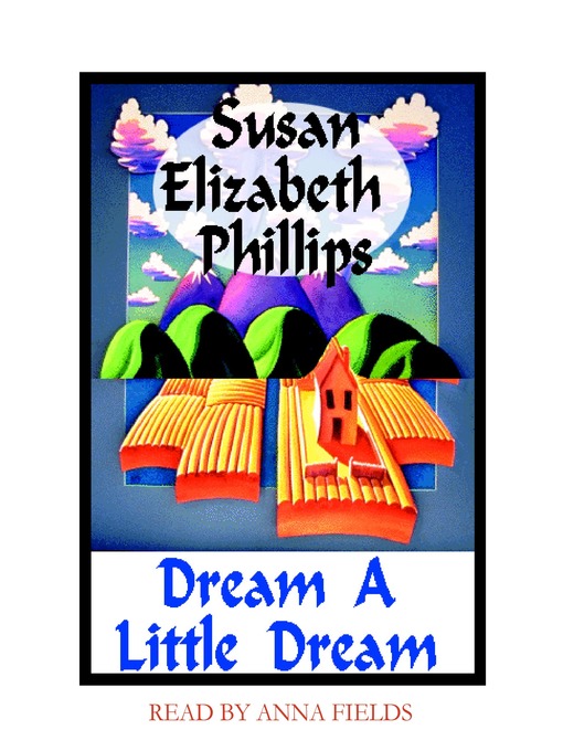 Title details for Dream a Little Dream by Susan Elizabeth Phillips - Wait list